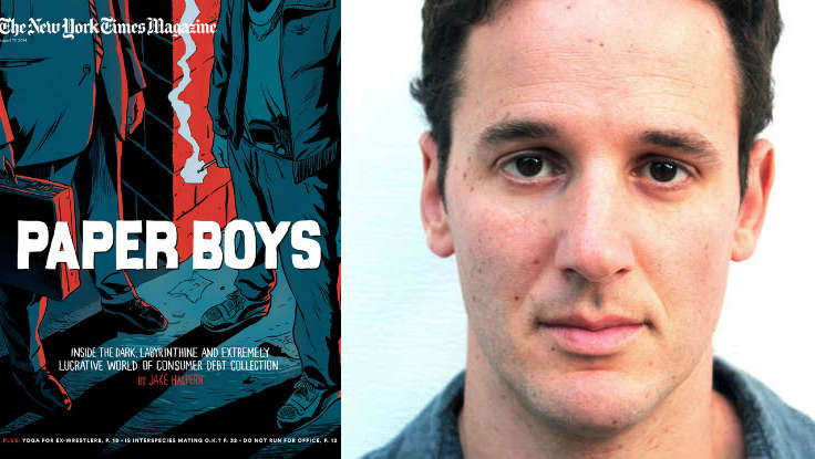 The Dark World of Debt Collection: Jake Halpern's<em> NYT Mag</em> Cover Story